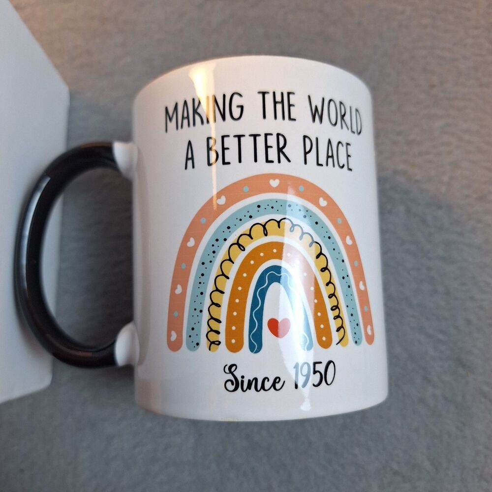 “Making The World A Better Place since 1950” 12 oz Coffee Mug